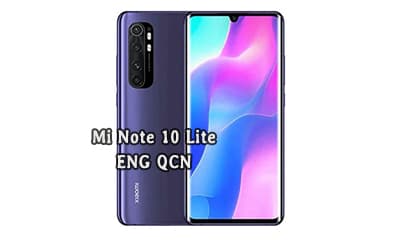 فایل ENG QCN شیائومی Mi Note 10 Lite حل مشکل شبکه| فایل QCN Xiaomi Mi Note 10 Lite toco حل مشکل IMEI Null, Baseband Unknown تست شده