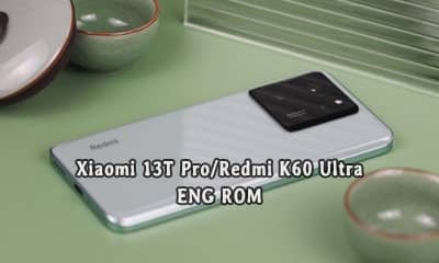 فایل ENG Rom Xiaomi 13T Pro/Redmi K60 Ultra corot رام مهندسی شیائومی 13T Pro | دانلود ENG Firmware کامبینیشن شیائومی K60 Ultra