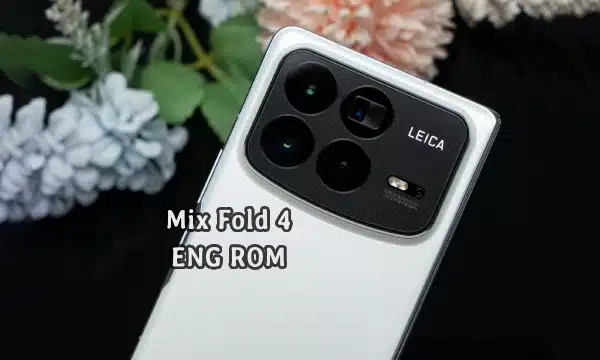فایل ENG Rom Xiaomi MIX Fold 4 رام مهندسی شیائومی (goku) | دانلود ENG Firmware Xiaomi میکس فولد 4 کامبینیشن 24072PX77C