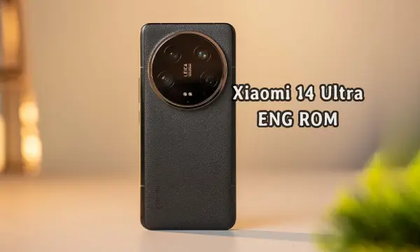 فایل ENG Rom Xiaomi 14 Ultra رام مهندسی شیائومی (aurora) | دانلود ENG Firmware Xiaomi 14 Ultra کامبینیشن 24030PN60G , 24031PN0DC