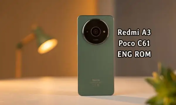 فایل ENG Rom Redmi A3/POCO C61 رام مهندسی شیائومی (blue) | دانلود ENG Firmware Xiaomi Poco C61 کامبینیشن شیائومی ردمی A3