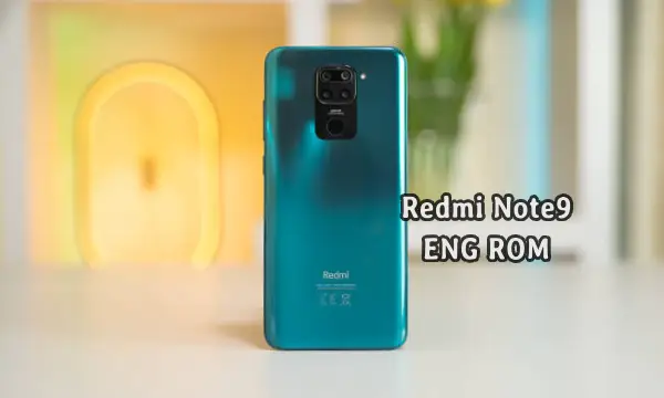 فایل ENG Rom Redmi Note 9 رام مهندسی شیائومی (merlin) | دانلود ENG Firmware Xiaomi Redmi Note9 کامبینیشن شیائومی ردمی نوت 9